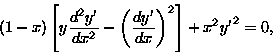 \begin{displaymath}
(1-x)\left[ y\frac{d^{2} y' }{d {x}^{2}}-\left( \frac{d {y'}}{d {x} } \right)^2 \right]
 +x^2{y'}^2=0,\end{displaymath}