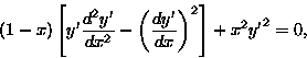 \begin{displaymath}
(1-x)\left[ y'\frac{d^{2} y' }{d {x}^{2}}-\left( \frac{d {y'}}{d {x} } \right)^2 \right]
 +x^2{y'}^2=0,\end{displaymath}