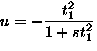 \( \displaystyle u=-\frac{t_1^2}{1+st_1^2} \)