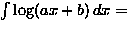 $\int \log (ax+b) \,dx=$