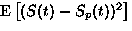 ${\textrm{E}\left[ (S(t)-S_p(t))^2 \right]}$