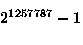 $\relax\ifmmode\copy\bigstrutbox\else\unhcopy\bigstrutbox\fi2^{1257787} - 1$