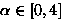 $\alpha\in[0,4]$