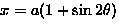 $x=a(1+\sin 2\theta)$