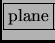 \fbox{plane}