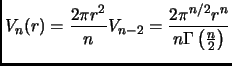 $ \displaystyle
V_n(r)=\frac{2\pi r^2}{n}V_{n-2}
=\frac{2\pi^{n/2}r^n}{n\Gamma\left( \frac{n}{2} \right)}$