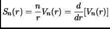 $ \displaystyle
S_n(r)=\frac{n}{r} V_n(r) = \frac{d }{d r} [V_n(r)]$