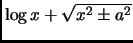 $ \log{x+\sqrt{x^2\pm a^2}}$