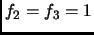 $ f_2=f_3=1$