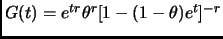$ G(t)=e^{tr}\theta^r[1-(1-\theta)e^t]^{-r}$