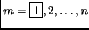 $ m=\fbox{1},2,\dots,n$