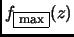 $\displaystyle f_{\text{\fbox{max}}}(z)$
