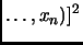 $\displaystyle \dots,x_n)]^2 $
