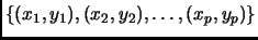 $ \{ (x_1,y_1), (x_2,y_2),
\dots, (x_p,y_p)\}$