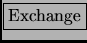 \fbox{Exchange}