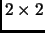 $ 2\times2$