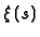 ${\xi \left ( s \right ) }$