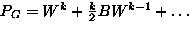 $P_G=W^k + \frac{k}{2} BW^{k-1} + \dots$