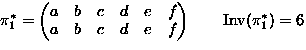 $\pi_1^*=
\begin{pmatrix}
a & b & c & d & e & f \\ a & b & c & d & e & f \\ \end{pmatrix}\qquad \textrm{Inv}(\pi_1^*)=6$